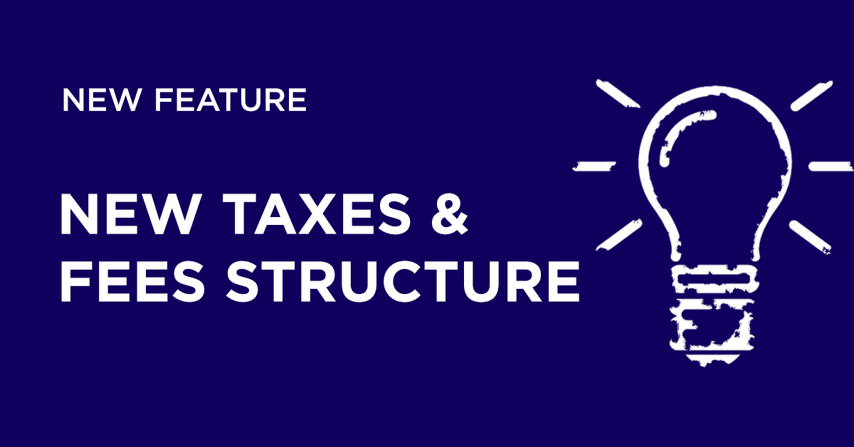 New Taxes and Fees Structure